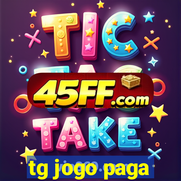 tg jogo paga